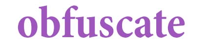 obfuscate