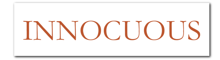 INNOCUOUS